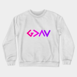 God is Greater Pink Ombre Crewneck Sweatshirt